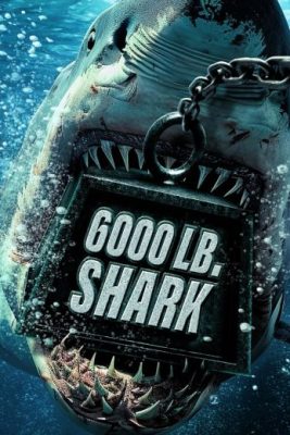 فيلم 6000lb shark 2024 مترجم