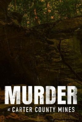 فيلم Murder at Carter County Mines 2023 مترجم